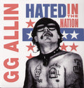 GG Allin - Hated In The Nation -  LP