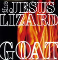 Jesus Lizard - Goat LP (Deluxe)