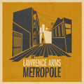 Lawrence Arms - Metropole LP
