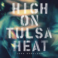 John Moreland - High On Tulsa Heat - LP