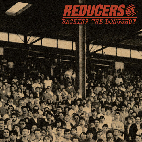 Reducers SF - Backing The Longshot LP (20th Anniv)