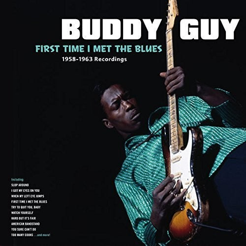 Buddy Guy - First Time I Met The Blues - LP (Import)