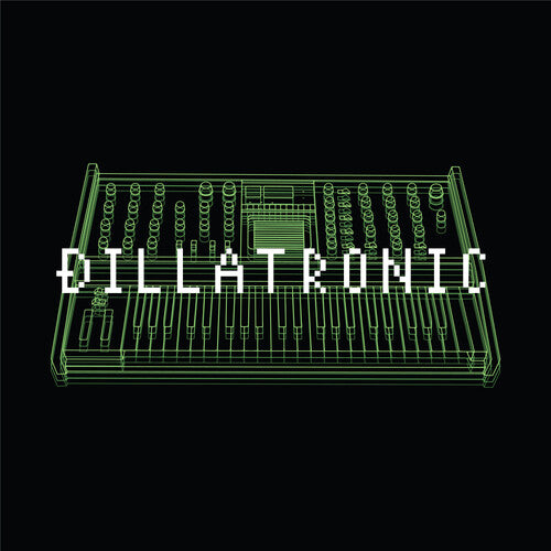J Dilla - Dillatronic LP