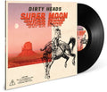 Dirty Heads - Super Moon LP