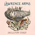 Lawrence Arms - Skeleton Coast LP