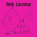 Pink Lincolns - Suck & Bloat LP