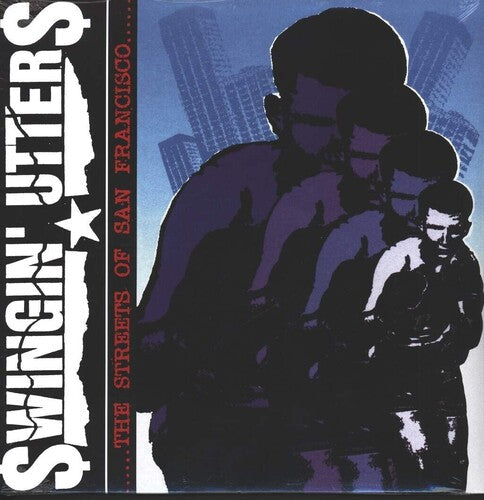 Swingin Utters - Streets Of San Francisco LP