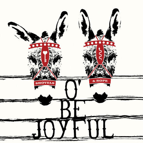 Shovels & Rope - O' Be Joyful - 2xLP (180g)