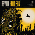 Be Well - Hello Sun LP (Rev Exclusive Color)