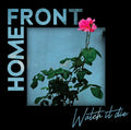 Home Front - Watch It Die - LP