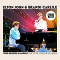 Elton John & Brandi Carlile - Who Believes In Angels? Live At The London Palladium (RSD)