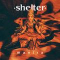 Shelter - Mantra - 30th Anniversary LP (Red/Clear)