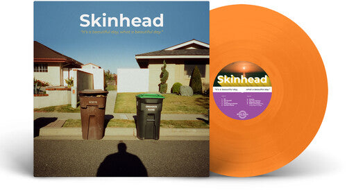 Skinhead - It's A Beautiful Day, What A Beautiful Day LP (Orange)