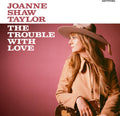 Joanne Shaw Taylor - The Trouble With Love - LP (Pink)