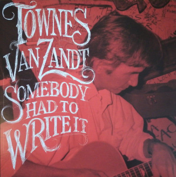 Townes Van Zandt - Somebody Had To Write It - LP