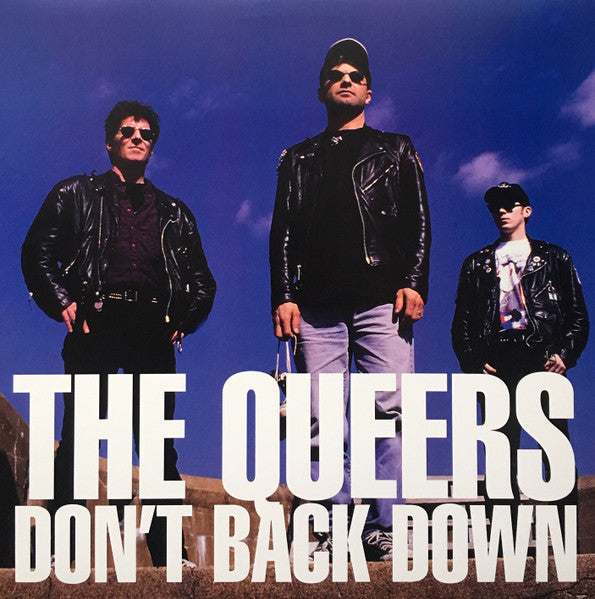 The Queers - Don't Back Down LP